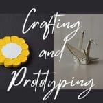 The Ultimate Guide to Crafting and Prototyping with Paper