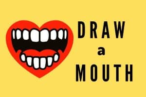 How to Draw a Mouth & Some Fascinating Facts,
